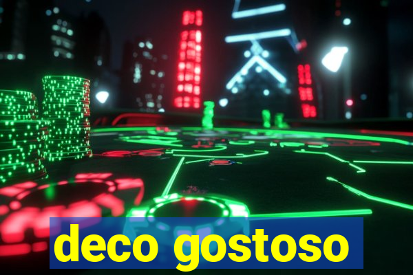 deco gostoso